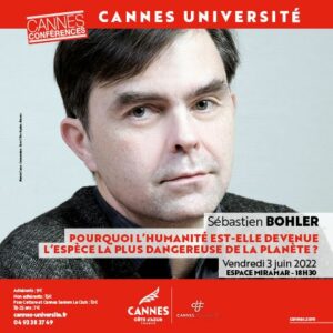 Conférence - Pourquoi l'humanité est-elle devenue l'espèce la plus dangereuse de la planète ? - 03-06-2022 - 2021