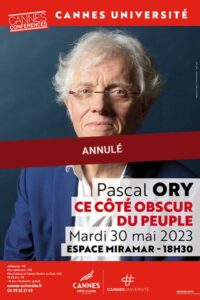 Conférence - ANNULÉ !!!!  -  Pascal Ory "Ce côté obscur du peuple"   - 30-05-2023 - 2022